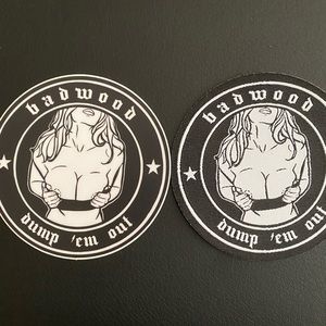 Badwood Dump Em out patch and sticker